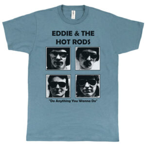 Eddie and the Hot Rods “Do Anything You Wanna Do” Men’s T-Shirt