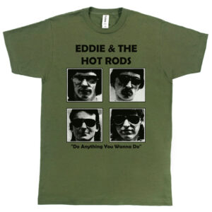 Eddie and the Hot Rods “Do Anything You Wanna Do” Men’s T-Shirt