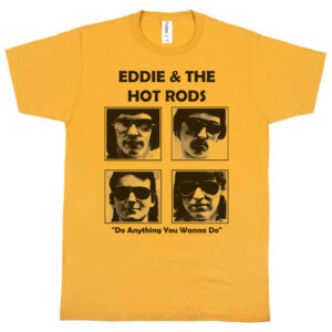 Eddie and the Hot Rods “Do Anything You Wanna Do” Men’s T-Shirt