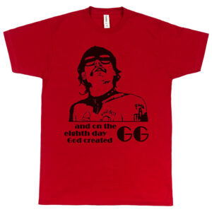 GG Allin “And On the Eighth Day God Created GG” Men’s T-Shirt