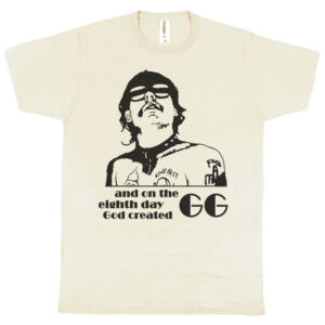 GG Allin “And On the Eighth Day God Created GG” Men’s T-Shirt