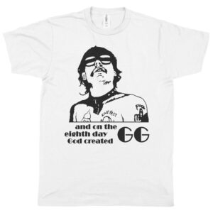 GG Allin “And On the Eighth Day God Created GG” Men’s T-Shirt