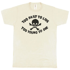 Seditionaries “Too Fast To Live Too Young To Die” Men’s T-Shirt