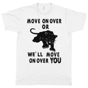 Move On Over Or We’ll Move On Over You Men’s T-Shirt