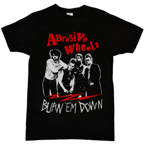 Abrasive Wheels Burn Em Down T Shirt 1