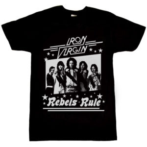 Iron Virgins Rebels Rule T Shirt 1