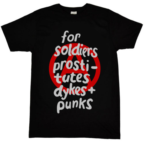 For Soldiers Prostitutes Dykes And Punks T Shirt 1