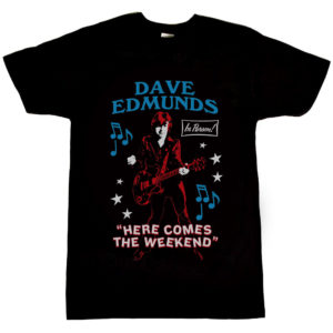 Dave Edmunds Here Comes The Weekend T Shirt 1