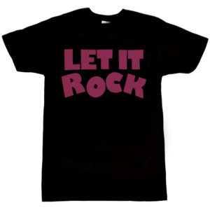 Let It Rock T Shirt 3