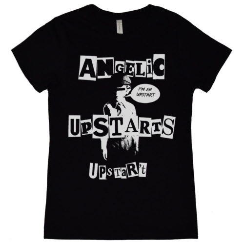 Angelic Upstarts Im An Upstart Womens T Shirt
