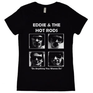Eddie and the Hot Rods Do Anything You Wanna Do Womens T Shirt