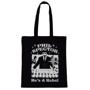 Phil Spector Hes A Rebel Tote Bag 1