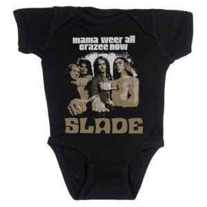 Slade Mama Were All Crazy Now Onesie