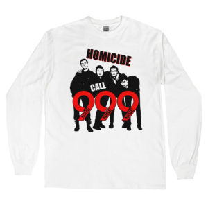999 Homicide Longsleeve T Shirt