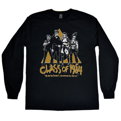 Class Of 1984 We Are The Future Longsleeve