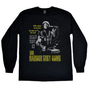 Harder They Come, The “With A Piece In His Hand” Men’s Long Sleeve Shirt