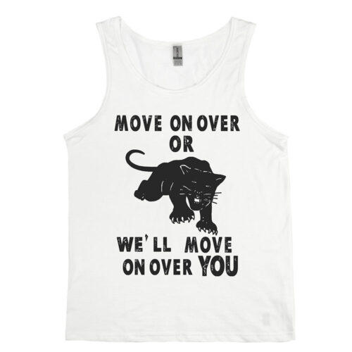 Move On Over Or We’ll Move On Over You Men’s Tank Top