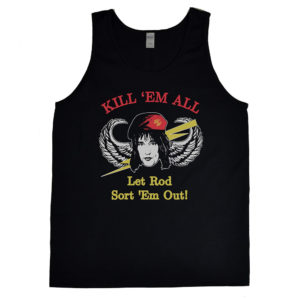 Rod Stewart “Kill ‘Em All Let Rod Sort ‘Em Out!” Men’s Tank Top