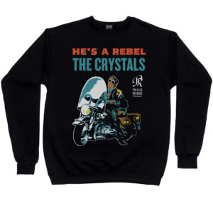 Crystals, The “He’s A Rebel” Men’s Sweatshirt