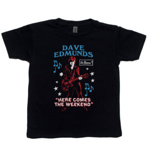 Dave Edmunds “Here Comes the Weekend” Kid's T-Shirt
