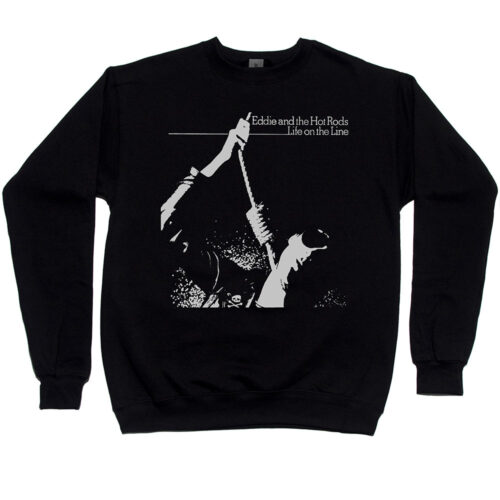 Eddie and the Hot Rods “Life On the Line” Men’s Sweatshirt