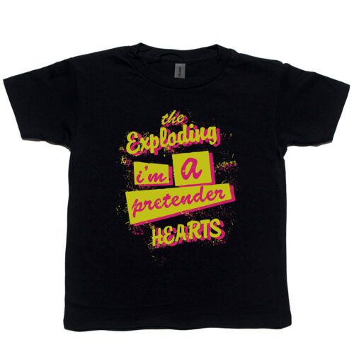 Exploding Hearts, The “I’m A Pretender” Kid's T-Shirt