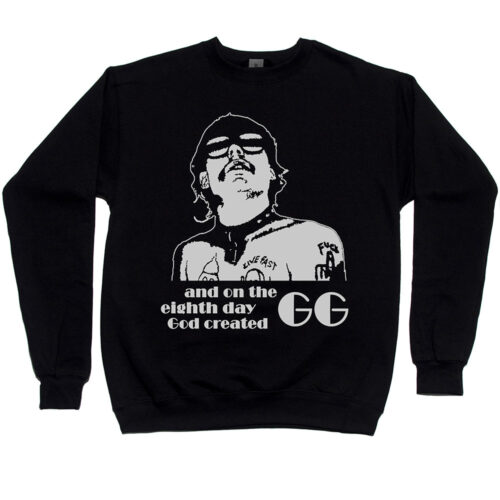 GG Allin “And On the Eighth Day God Created GG” Men’s Sweatshirt