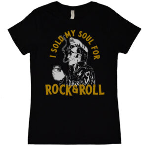 I Sold My Soul For Rock & Roll Women's T-Shirt