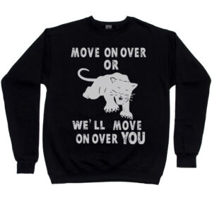 Move On Over Or We'll Move On Over You Men’s Sweatshirt