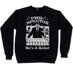 Phil Spector "He's A Rebel" Men’s Sweatshirt