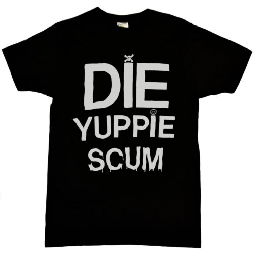 Die Yuppie Scum Men's T-Shirt
