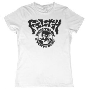 Filth “Destroy Everything” Women's T-Shirt