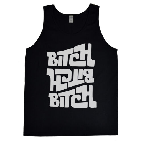 Bitch Bitch Bitch Men's Tank Top