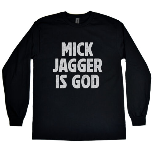 Mick Jagger is God Men's Long Sleeve Shirt Rolling Stones