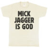 Mick Jagger “Is God” Men’s T-Shirt