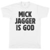 Mick Jagger “Is God” Men’s T-Shirt