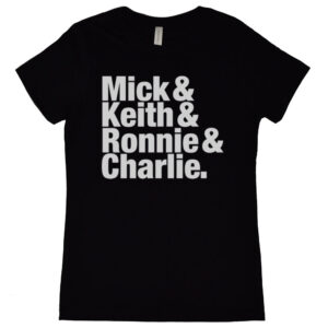 Rolling Stones Mick& Keith& Ronnie& Charlie. Women's T-Shirt