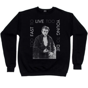 James Dean “Too Fast to Live” Men’s Sweatshirt