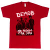 Demob “No Room for You” Men's T-Shirt (8 Colors)