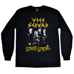 Vice Squad “Stand Strong” Men's Long Sleeve Shirt