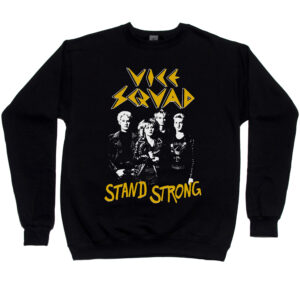 Vice Squad “Stand Strong” Men’s Sweatshirt