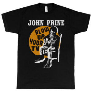 John Prine “Blow Up Your TV” Men's T-Shirt