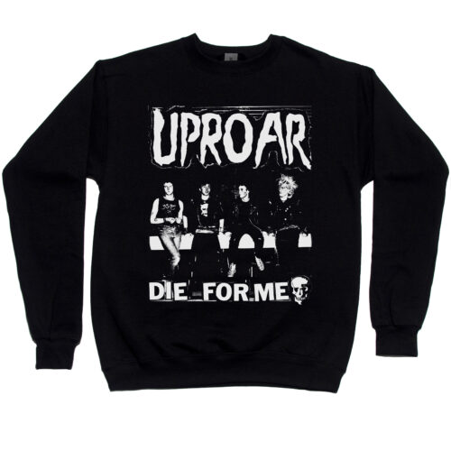 Uproar “Die For Me” Men’s Sweatshirt
