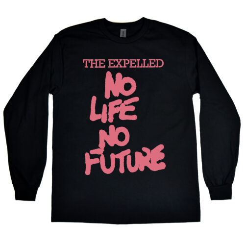 The Expelled “No Life No Future” Men's Long Sleeve Shirt