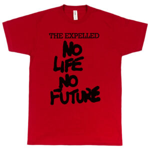 The Expelled “No Life No Future” Men's T-Shirt