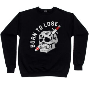 Born to Lose Men’s Sweatshirt