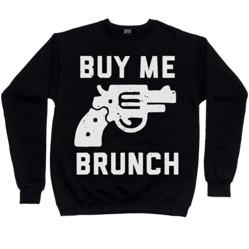 Buy Me Brunch Men’s Sweatshirt