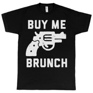 Buy Me Brunch Men's T-Shirt