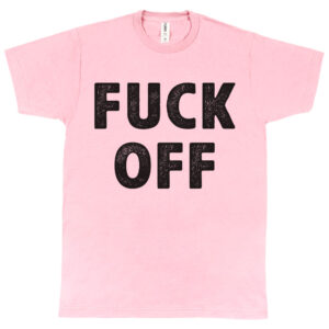 Fuck Off Men's T-Shirt