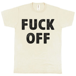 Fuck Off Men's T-Shirt